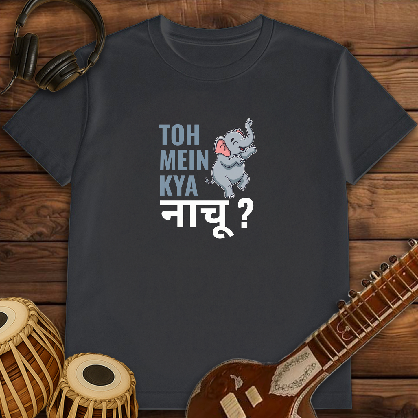 Toh Mein Kya Naachu? | Unisex T-shirt