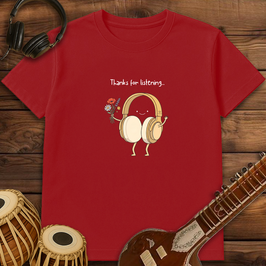 Thanks For Listening | Unisex T-shirt