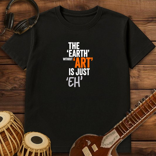Earth Without Art | Unisex T-shirt
