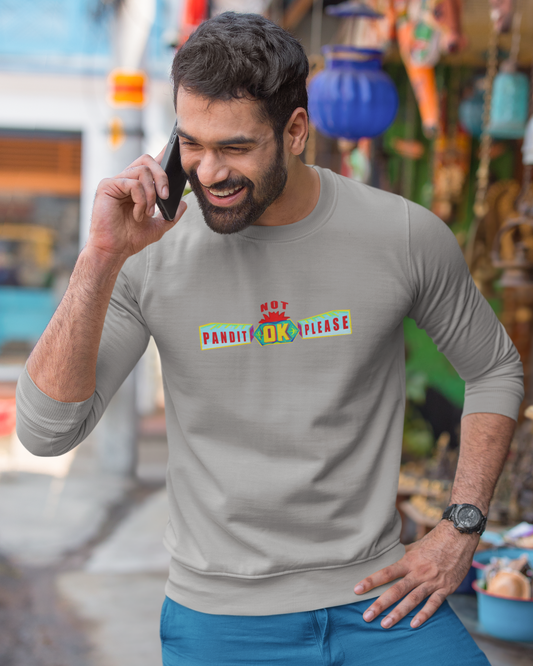 Pandit NOT OK please | Unisex Sweatshirt