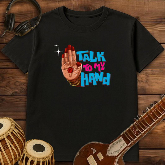 Talk to My Hand | Unisex T-shirt