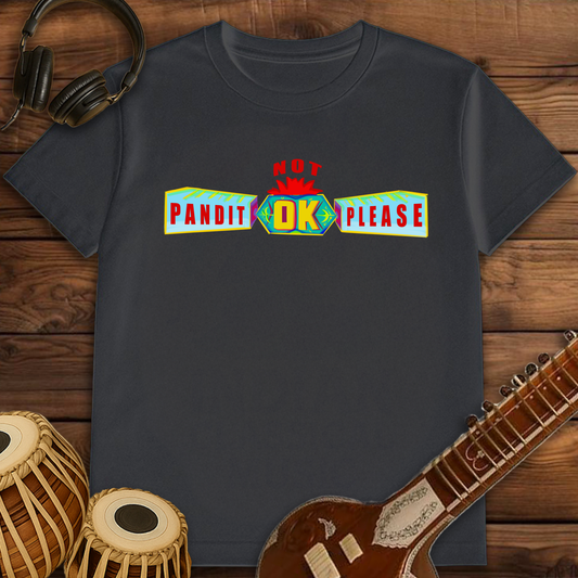 Pandit NOT OK please | Unisex T-Shirt | Stock Clearance