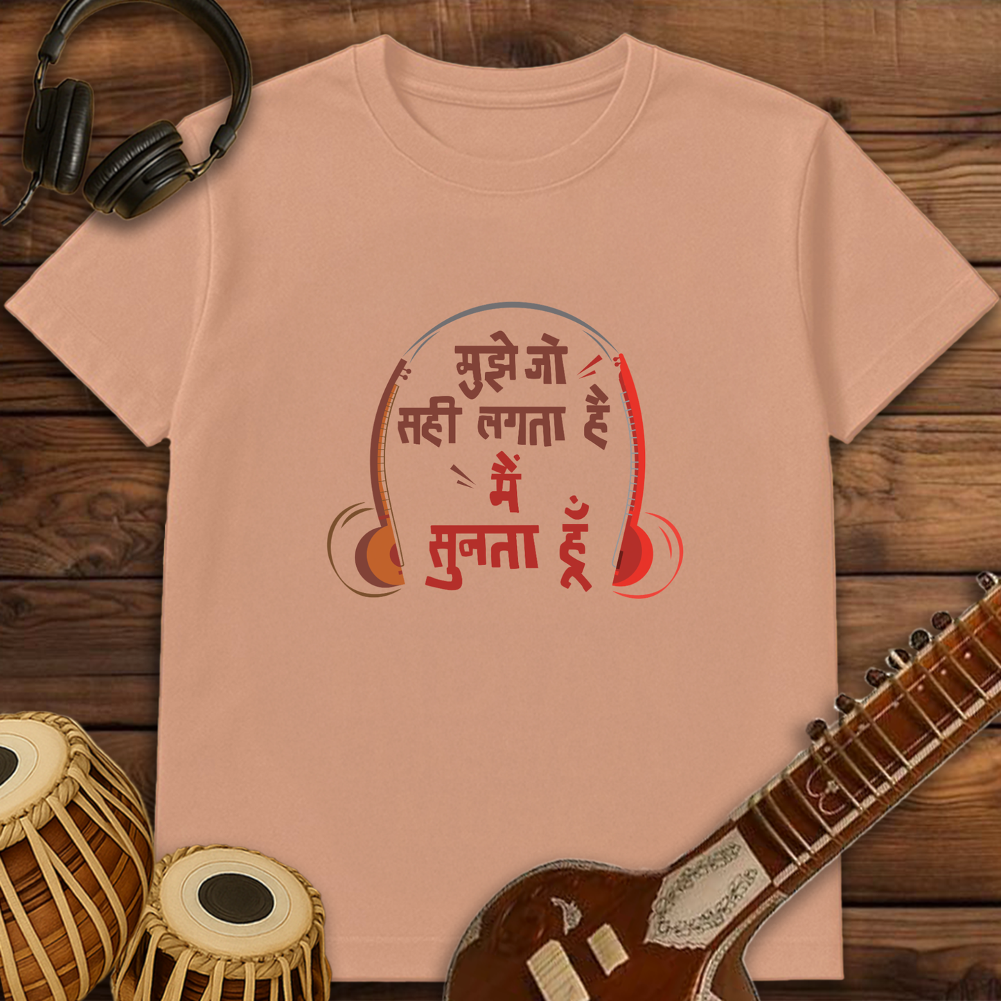 Mujhe Jo Sahi Lagta Hai, Mai Sunta Hoon | Unisex T-shirt | Stock Clearance